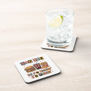 Dad Tax If I’m Buyin’ I’m Tryin’ Beverage Coaster