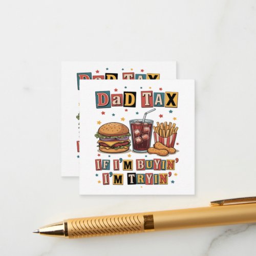 Dad Tax If I’m Buyin’ I’m Tryin’ Enclosure Card