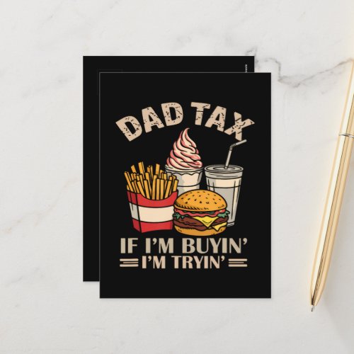Dad Tax If I'M Buyin' I'M Tryin' Holiday Postcard