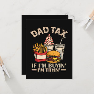 Dad Tax If I'M Buyin' I'M Tryin' Invitation