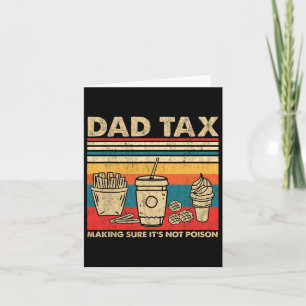 Dad Tax Making Sure It's Not Poison Fathers Day Da Card