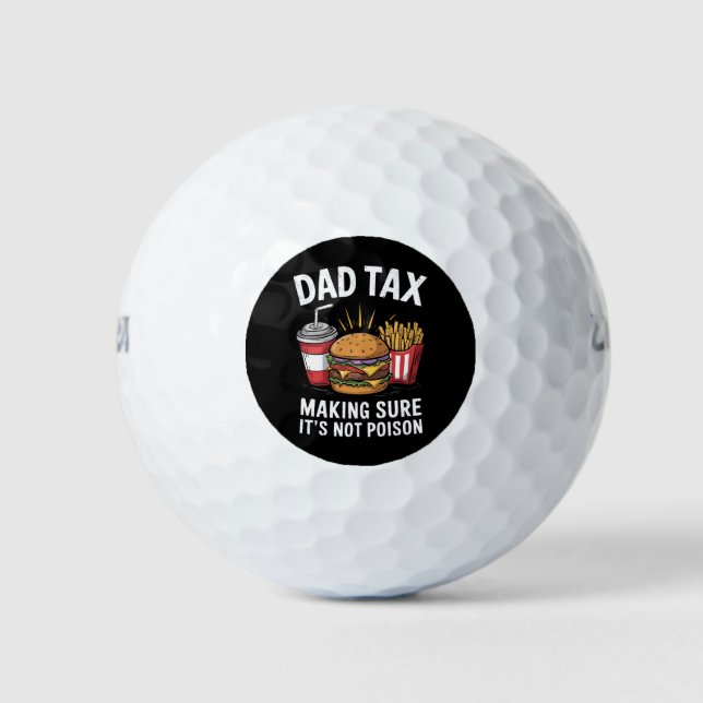 Dad Tax Making Sure It's Not Poison Father's Day Golf Balls (Front)