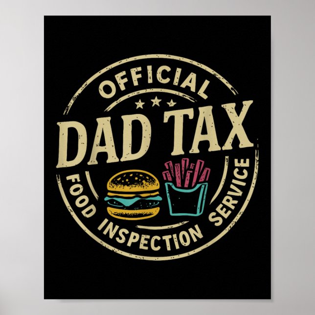 Dad Tax Making Sure Its Not Poison Funny Fathers D Poster (Front)