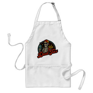 Dad Tax Making Sure It's Not Poison Skeleton Adult Apron