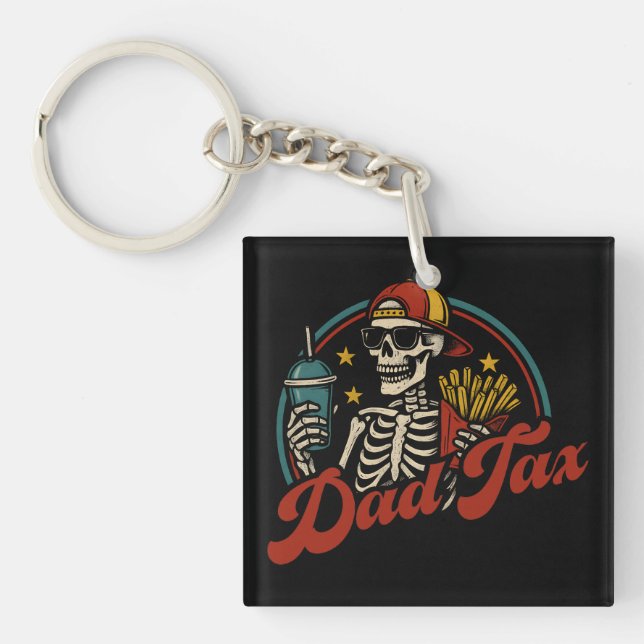 Dad Tax Making Sure It's Not Poison Skeleton Keychain (Front)