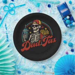 Dad Tax Making Sure It's Not Poison Skeleton Paper Plates
