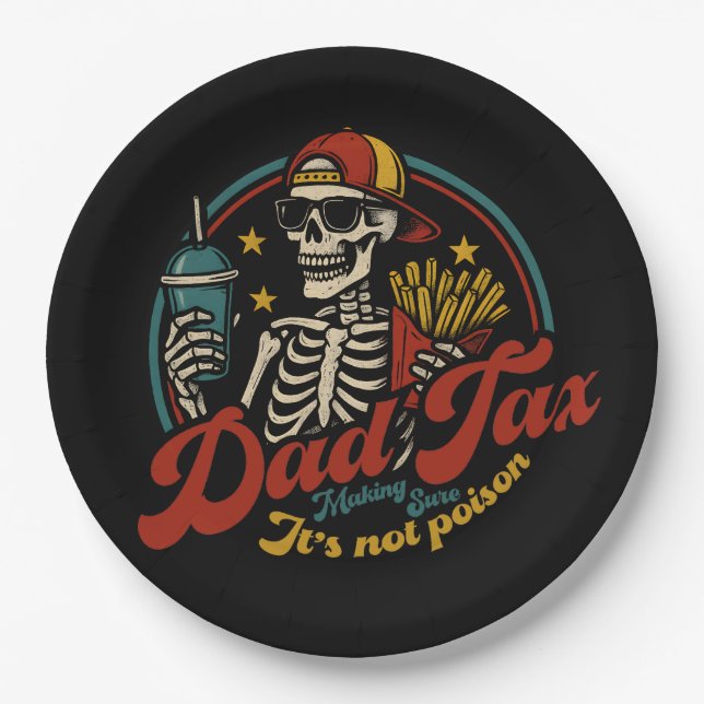 Dad Tax Making Sure It's Not Poison Skeleton Paper Plates (Front)