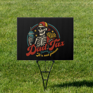 Dad Tax Making Sure It's Not Poison Skeleton Sign