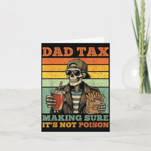 Dad tax making sure not poison funny fathers day card