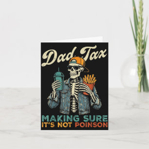 Dad tax making sure not poison funny father's day card