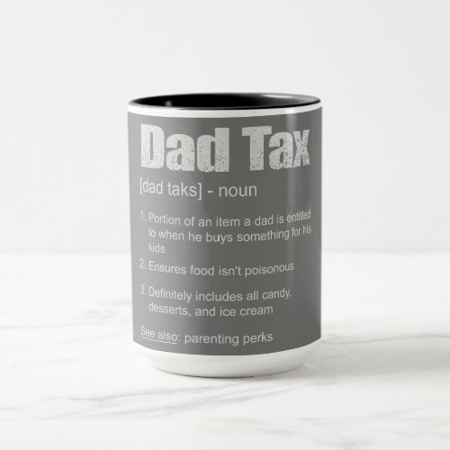 Dad Tax Mug _ Birtrhday Gift Mug