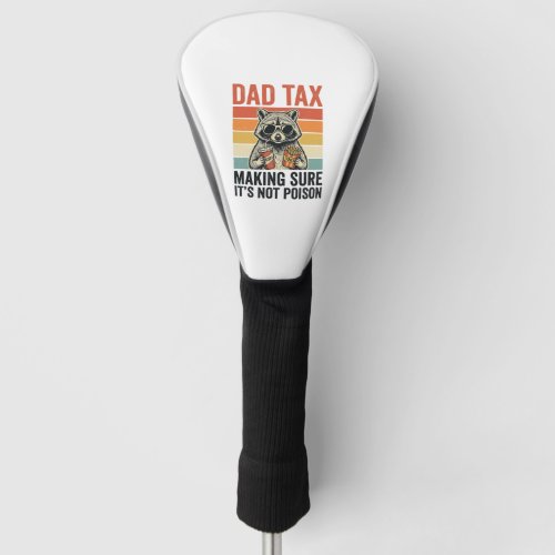Dad Tax Raccoon Vintage Funny Dad Shirt Design_1 Golf Head Cover