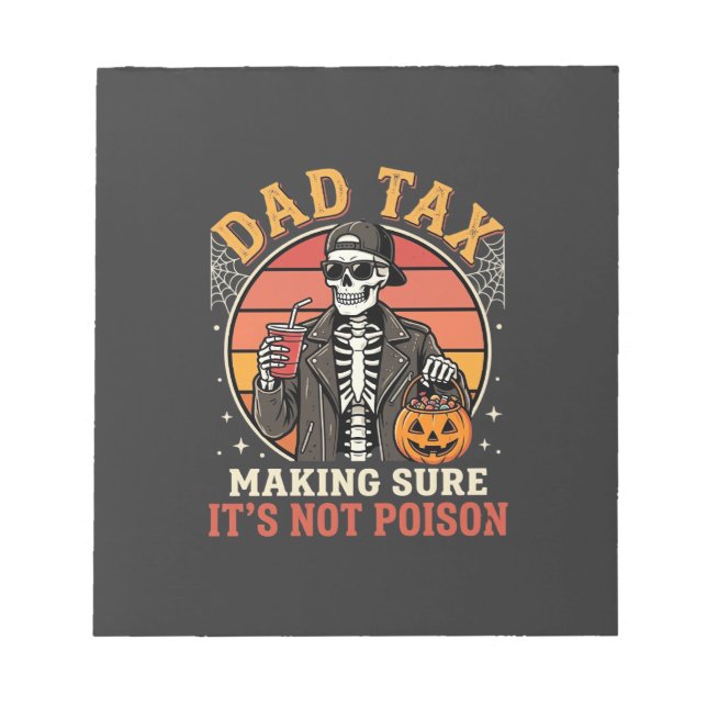 Dad Tax Skeleton Halloween Candy Vector Design_1 Notepad (Front)