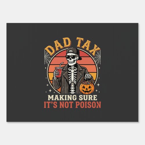 Dad Tax Skeleton Halloween Candy Vector Design_1 Sign