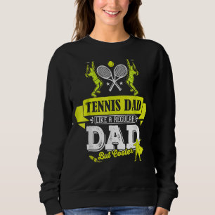 Dad Tennis Player Coach Profession Suitable For Fa Sweatshirt