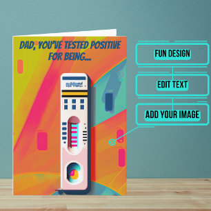 Dad Tested Positive for Being Best Dad Birthday Card