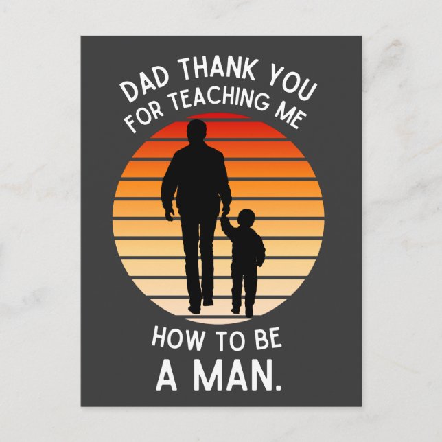 Dad thank you for teaching me how to be a man postcard (Front)