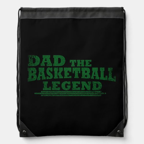 Dad the basketball legend funny fathers day gifts drawstring bag