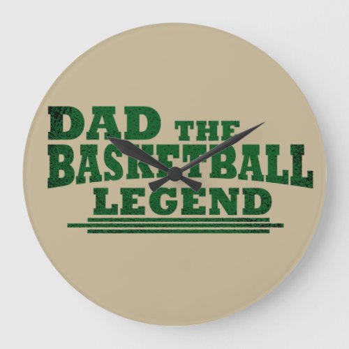 Dad the basketball legend funny fathers day gifts large clock