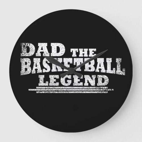 Dad the basketball legend funny fathers day gifts large clock