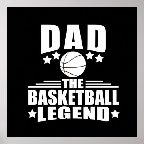 Dad the basketball legend funny fathers day gifts poster