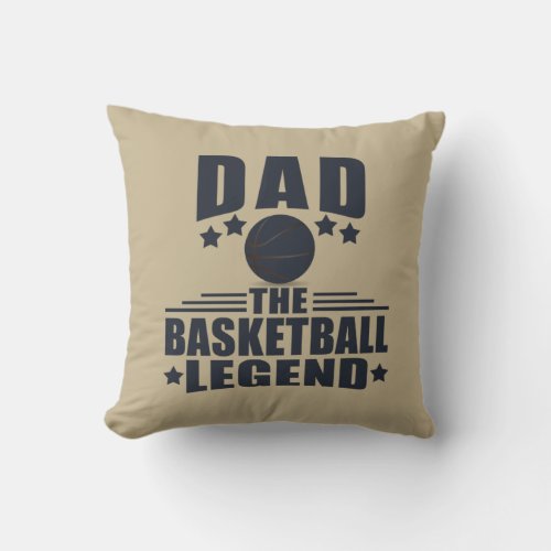 Dad the basketball legend funny fathers day gifts throw pillow