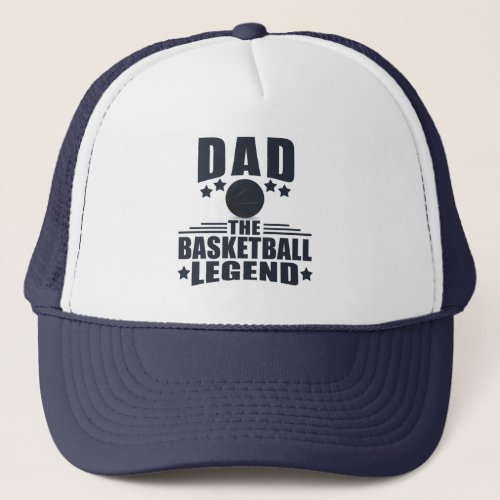 dad the basketball legend trucker hat