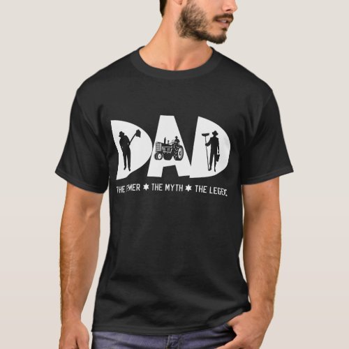 Dad The Farmer Myth Legend Fathers Day Gift Tshirt