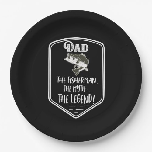 Dad The Fisherman The Myth The Legend Fathers Day Paper Plates