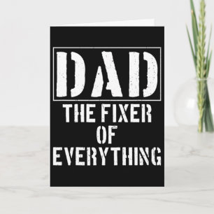 Dad The Fixer Of Everything Funny Father&# s Day  Card