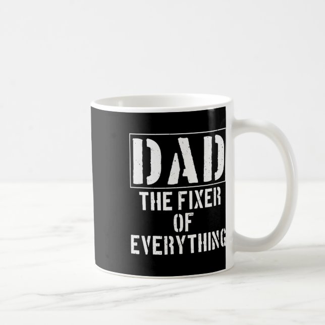 Dad The Fixer Of Everything Funny Father&# s Day  Coffee Mug (Right)