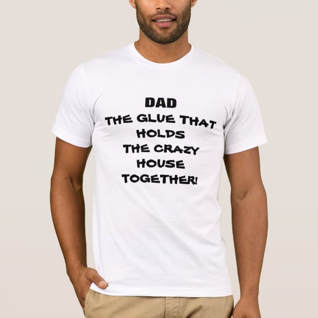 DAD, THE GLUE  tee (Front)