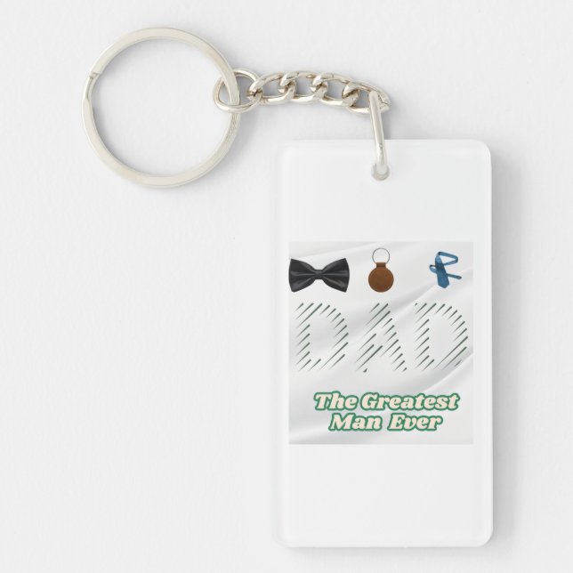 Dad The Greatest Man Keychain (Front)