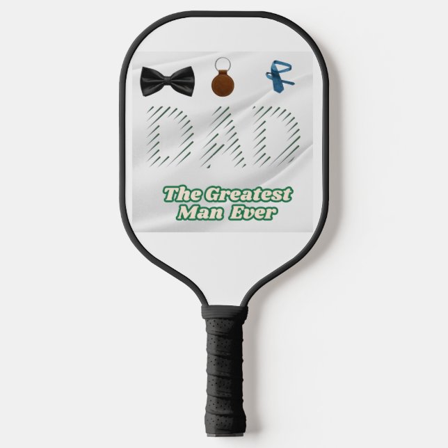 Dad The Greatest Man Pickleball Paddle (Front)