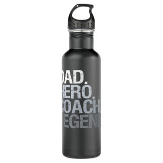 Dad The Hero The Man The Legend Coach Best Coach E Stainless Steel Water Bottle