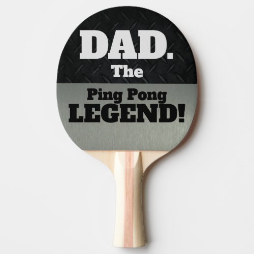 Dad The Legend Funny Smack Talk Black Silver Game Ping Pong Paddle