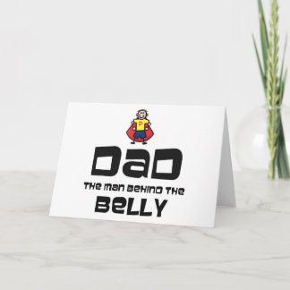 Dad, The Man Behind the Belly Card