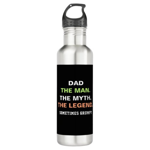 Dad The Man Myth Legend Grumpy Funny Quote Stainless Steel Water Bottle