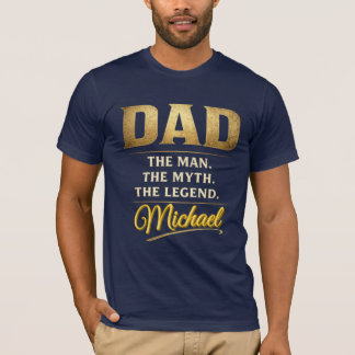 Dad The Man Myth Legend Personalized Name T-Shirt