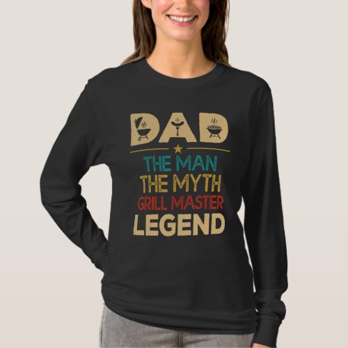 Dad The Man The Myth Grill Master Legend Barbecue  T_Shirt