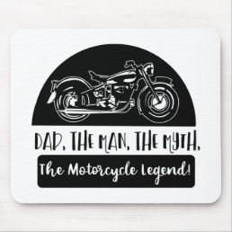 Dad The Man The Myth Motorcycle Legend Funny Quote Mouse Pad