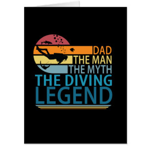 Dad The Man The Myth The Diving Legend Card