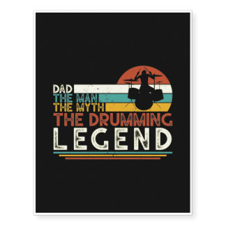 Dad The Man The Myth The Drumming Temporary Tattoos