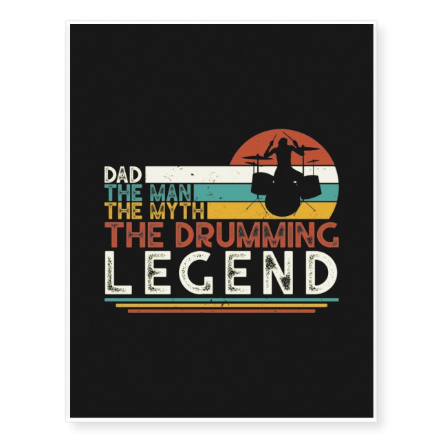 Dad The Man The Myth The Drumming Temporary Tattoos (Front)