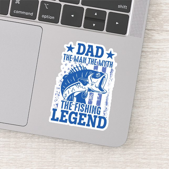 Dad - The Man, The Myth, The Fishing Legend Sticker (Detail)