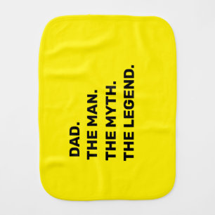 dad, the man, the myth, the legend    baby burp cloth