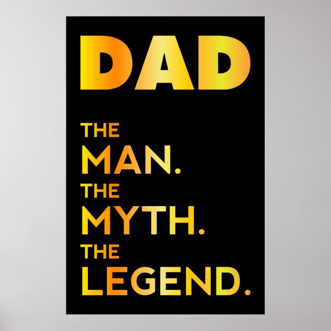 DAD, The Man, The Myth, The Legend, Dad Poster (Front)