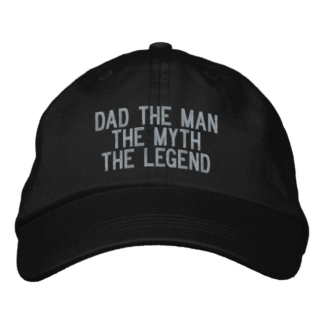 Dad The Man, The Myth, The Legend Father's Day Embroidered Baseball Cap (Front)