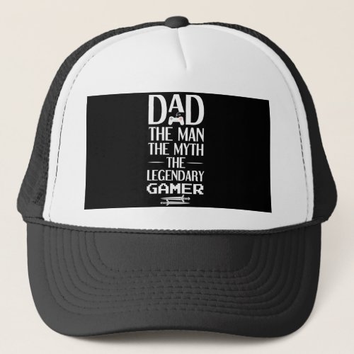 dad the man the myth the legend gamer trucker hat