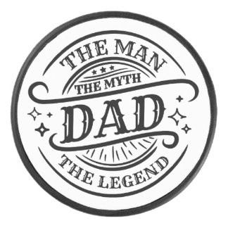 Dad - The Man, The Myth, The Legend Hockey Puck